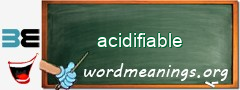 WordMeaning blackboard for acidifiable